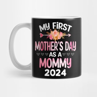 My first Mother's day as a Mommy 2024 Mother's Day new Mom Mug